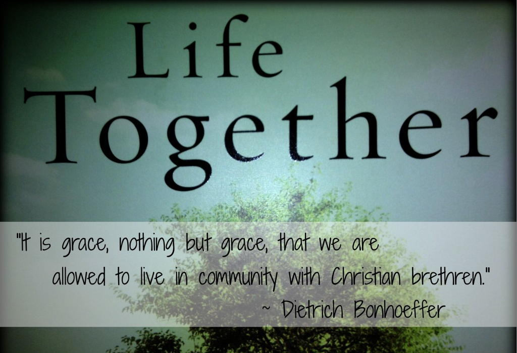 life together the classic exploration of christian community